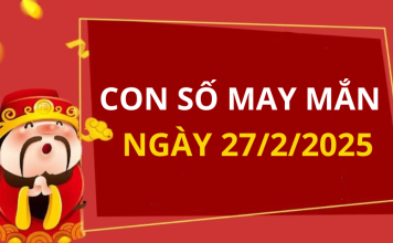 Con số may mắn hôm nay 27/2/2025 theo năm sinh: Tìm số giúp bạn đón lộc lớn