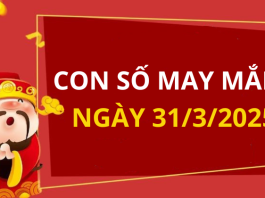 Con số may mắn hôm nay 31/3/2025 theo tuổi của bạn: Chọn đúng số giúp bạn PHÁT TÀI