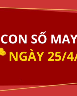 Con số may mắn hôm nay 25/4/2025 theo năm sinh: Số cát giúp bạn đổi đời