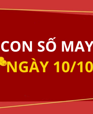 Con số may mắn hôm nay 10/10/2025 theo tuổi: Số may đón lộc