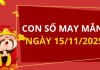 Con số may mắn hôm nay 15/11/2025 theo tuổi: Chọn số đón lộc