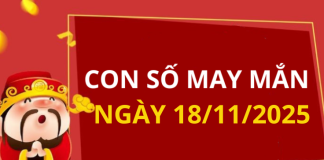 Con số may mắn hôm nay 18/11/2025 theo tuổi: Số cát giúp bạn phát tài
