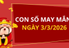 Con số may mắn hôm nay 3/3/2026 theo từng tuổi: Chọn số đón lộc