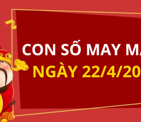 Con số may mắn hôm nay 22/4/2026 theo từng tuổi: Số mang tiền lộc về cho bạn