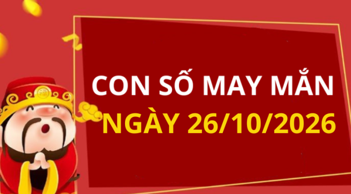Con số may mắn hôm nay 26/10/2026 theo từng tuổi: Chọn số cát đổi vận tức thì